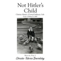 Not Hitler's Child: Christa-Maria's (Extra)Ordinary Life, Early Childhood to 2000