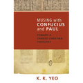 Musing with Confucius and Paul