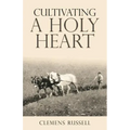 Cultivating a Holy Heart