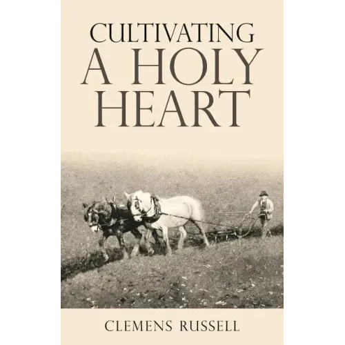 Cultivating a Holy Heart