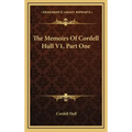 The Memoirs of Cordell Hull V1, Part One