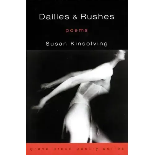Dailies and Rushes: Poems