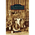 Gold Rush Towns of Nevada County