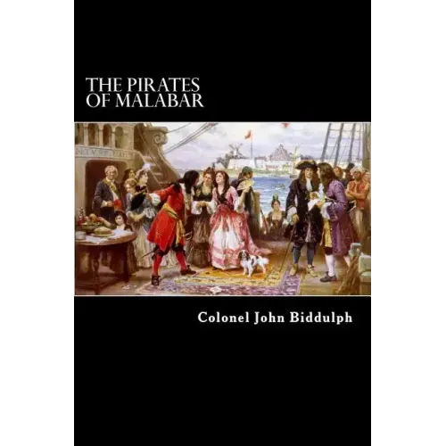 The Pirates of Malabar: And An Englishwoman in India Two Hundred Years Ago