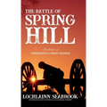 The Battle of Spring Hill: Recollections of Confederate and Union Soldiers