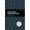 Gentlemen Prefer Blondes: Large Print Edition