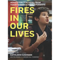 Fires in Our Lives: Advice for Teachers from Today's High School Students