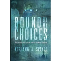 Bound by My Choices: How a death nearly broke me but the Navy saved me