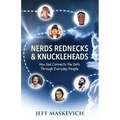 Nerds Rednecks & Knuckleheads: How God Connects the Dots Through Everyday People