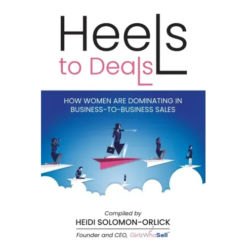 Heels to Deals: How Women are Dominating in Business-to-Business Sales