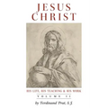 Jesus Christ (His Life, His Teaching, and His Work): Vol. 2