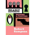 Deadly Excitements: Shadows Phantoms