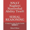 NNAT Naglieri Nonverbal Ability Test(R) SERIAL REASONING: A step by step Guide GRADE 3