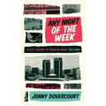 Any Night of the Week: A D.I.Y. History of Toronto Music, 1957-2001