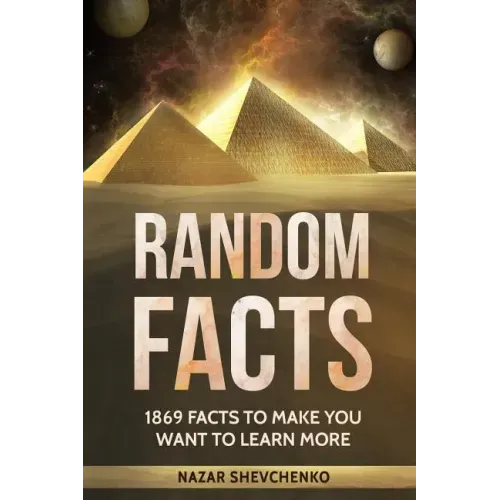 Random Facts: 1869 Facts To Make You Want To Learn More