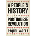 A People's History of the Portuguese Revolution