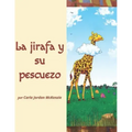 La jirafa y su pescuezo