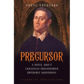 Precursor: A Novel about Ukrainian Philosopher Hryhoriy Skovoroda