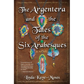 The Argentera and the Tales of the Six Arabesques