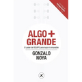 Algo + Grande: El poder del EQUIPO para lograr lo imposible