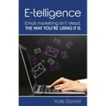 E-telligence: Email marketing isn't dead, the way you're using it is