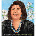 Wilma's Way Home: The Life of Wilma Mankiller