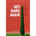 Get Hard Again: From Erectile Dysfunction To Huge Erection
