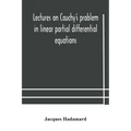 Lectures on Cauchy's problem in linear partial differential equations