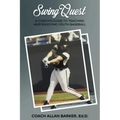 SwingQuest: A Coach's Guide to Teaching and Enjoying Youth Baseball
