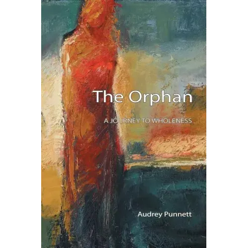 The Orphan: A Journey to Wholeness