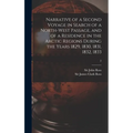 Narrative of a Second Voyage in Search of a North-west Passage, and of a Residence in the Arctic Regions During the Years 1829, 1830, 1831, 1832, 1833