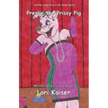 Preslie the Prissy Pig