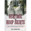 Heritage and Hoop Skirts: How Natchez Created the Old South