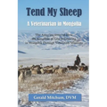 Tend My Sheep: A Veterinarian in Mongolia