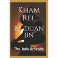 Ba Duan Jin, the Jade Brocade: Qigong Kung Luohan, Second Section