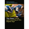 The Class: Living and Learning in the Digital Age