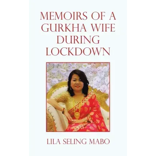 Memoirs of a Gurkha Wife During Lockdown