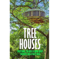 Tree Houses: Everythings You Need to Know about Treehouse and Actually Build: Be in a Treehouse