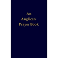 An Anglican Prayer Book