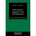 John Calvin's Exegesis of the Old Testament