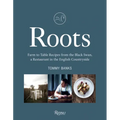 Roots: Farm to Table Recipes from the Black Swan, a Restaurant in the English Countryside