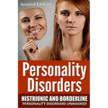 Personality Disorders: Histronic and Borderline Personality Disorders Unmasked