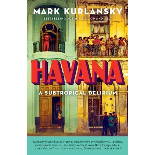 Havana: A Subtropical Delirium