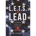 L.E.T.S. Lead: Leadership, Energy, and Teamwork=Success