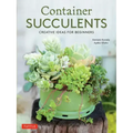 Container Succulents: Creative Ideas for Beginners