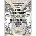 The Directory Of Who's Who of Coloring Book Artists 2016: Adult Coloring Book Artist Directory