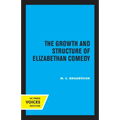 The Growth and Structure of Elizabethan Comedy