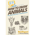 How To Draw Animals: Your Step-By-Step Guide To Drawing Animals