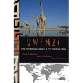 Uwenzi: The Pan-African Factor, a 21st-Century View