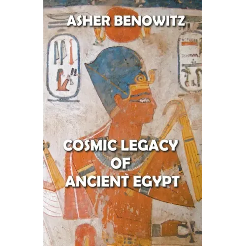 Cosmic Legacy of Ancient Egypt